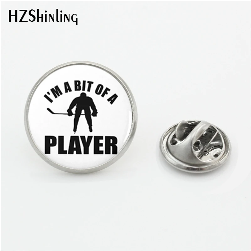 2017 New Design Field Hockey Lapel Pin I'm a bit of a Player Brooches Glass Gifts for Fan Men Stainless Steel Pin