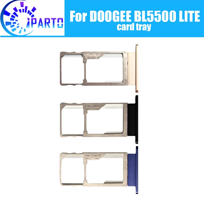 DOOGEE BL5500 LITE Card Tray Holder 100% Original New High Quality SIM Card Tray Sim Card Slot Holder Repalcement forBL5500 LITE