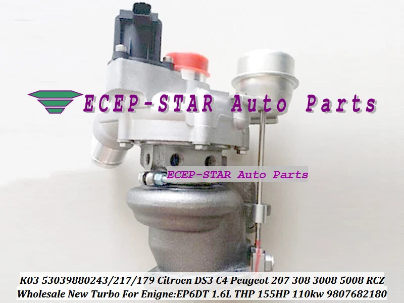 Turbo K03 53039880243 53039880217 53039880179 9807682180 For Citroen DS3 C4 For Peugeot 207 308 3008 5008 RCZ 05- EP6DT 1.6L THP