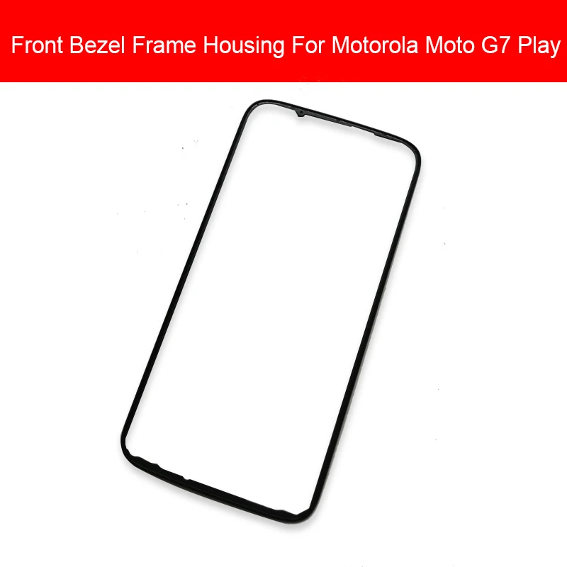 Genuine Front Housing Frame Ring Bezel Cover For Motorola MOTO G7 Play G7Play Frame Bezel Chassis Case Replacement