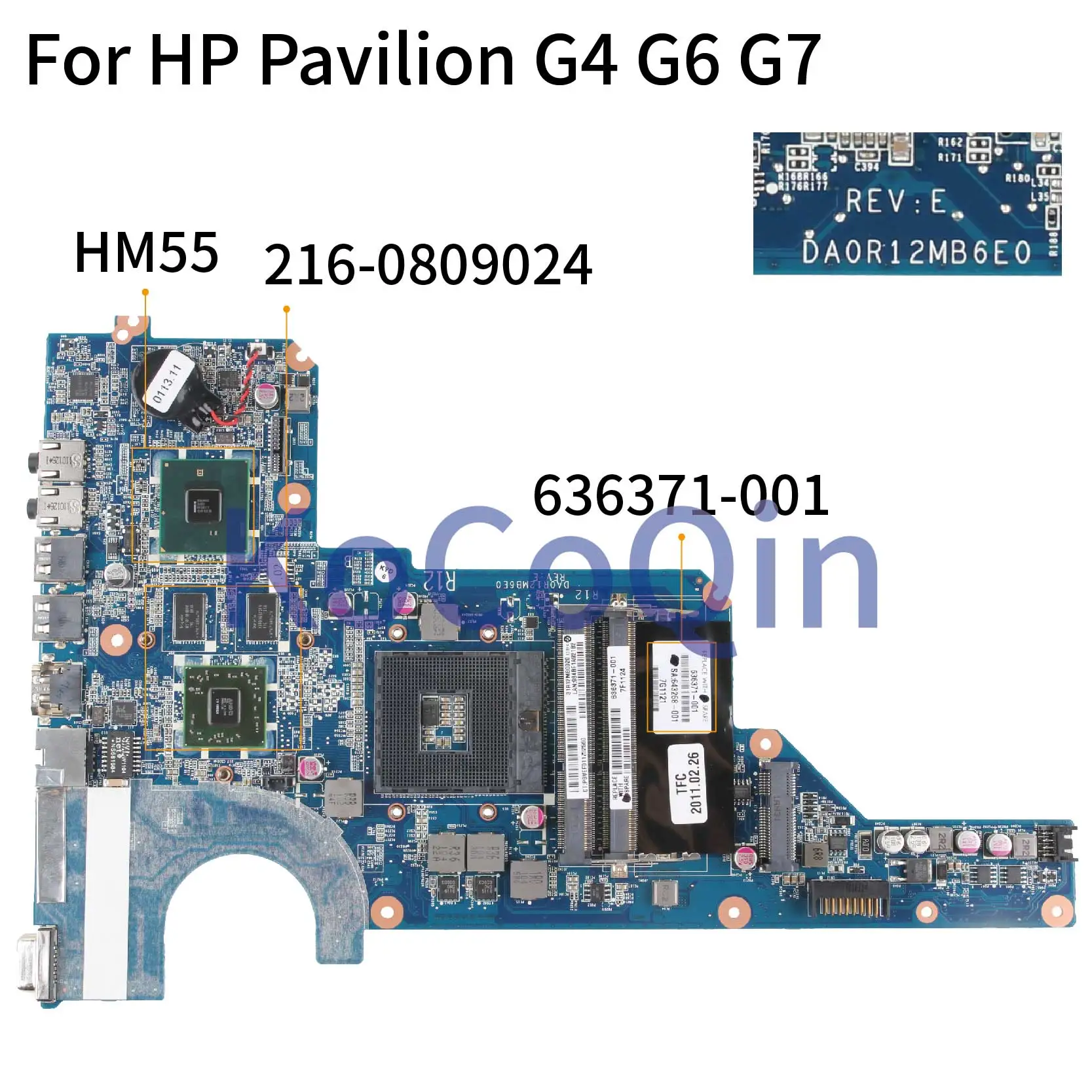 

KoCoQin laptop Motherboard For HP Pavilion G4 G4-1000 G6-1000 G7 Mainboard 636371-001 636371-501 HM55 DA0R12MB6E0 216-0809024