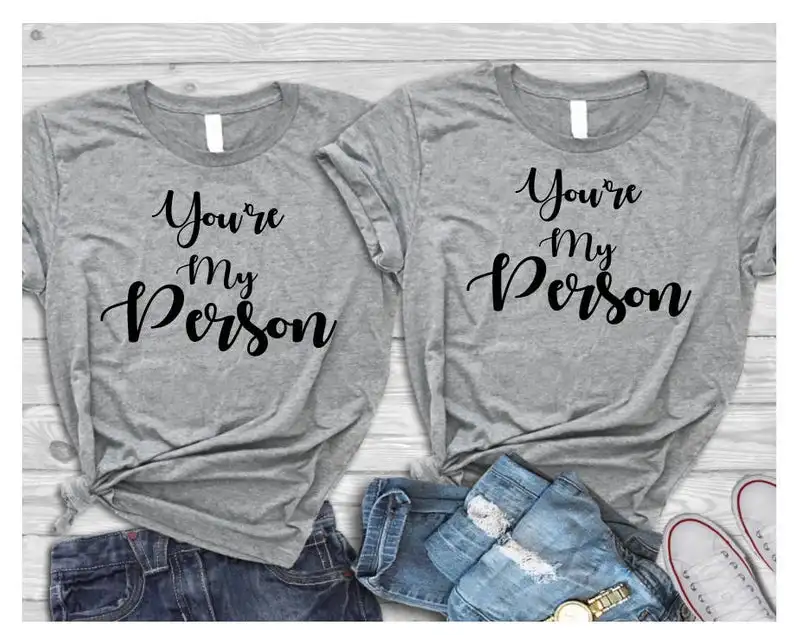 Skuggnas New Arrival You're My Person T-shirt Best Friend Shirt Best Friend Goals Grey's Anatomy T-shirt Fashion Couple's tops