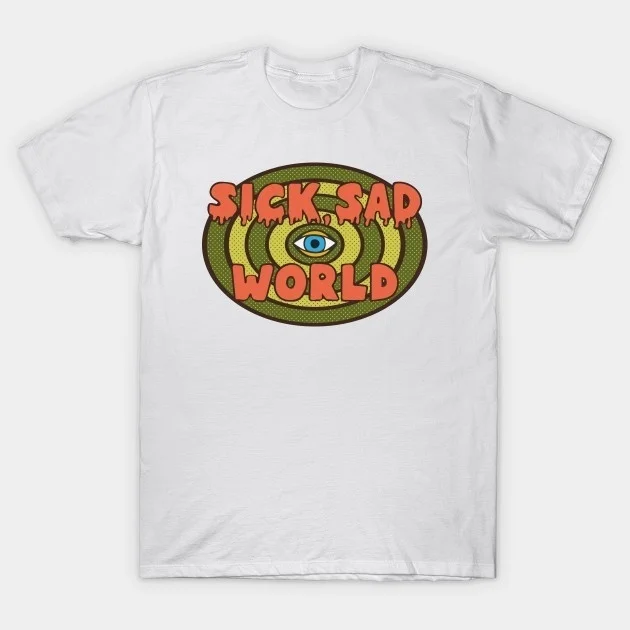 kuakuayu HJN Sick Sad World T-Shirt Fashion Daria Sarcastic T Shirt Summer Fashion T-shirt Casual Print  Top Tees