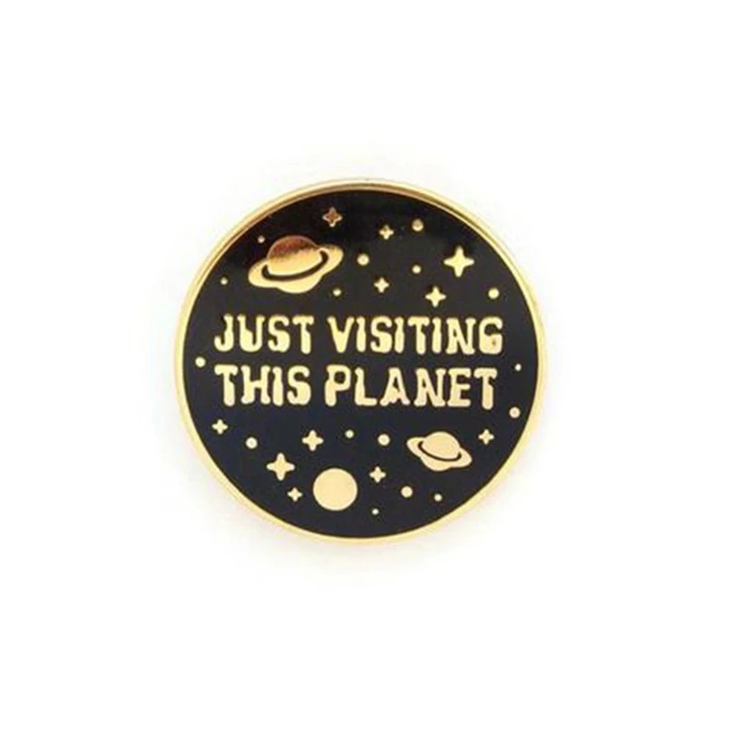 Just visiting this planet brooch alien tourism pin scifi humor badge pop denim jackets accessory cool geek gift