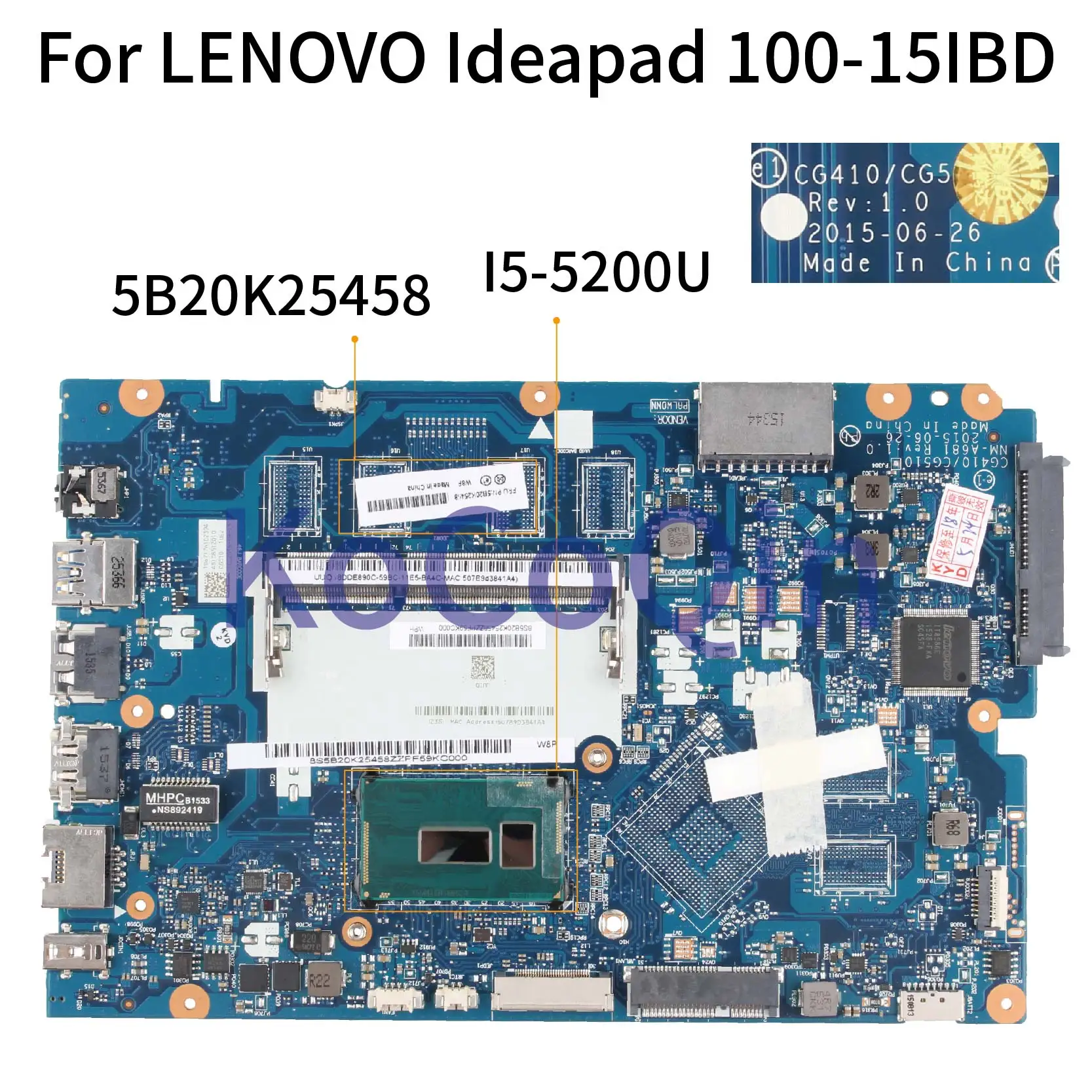 

KoCoQin Laptop motherboard For LENOVO Ideapad 100-15IBD I5-5200U Mainboard CG410/CG510 NM-A681 5B20K25458 SR23Y DDR3L