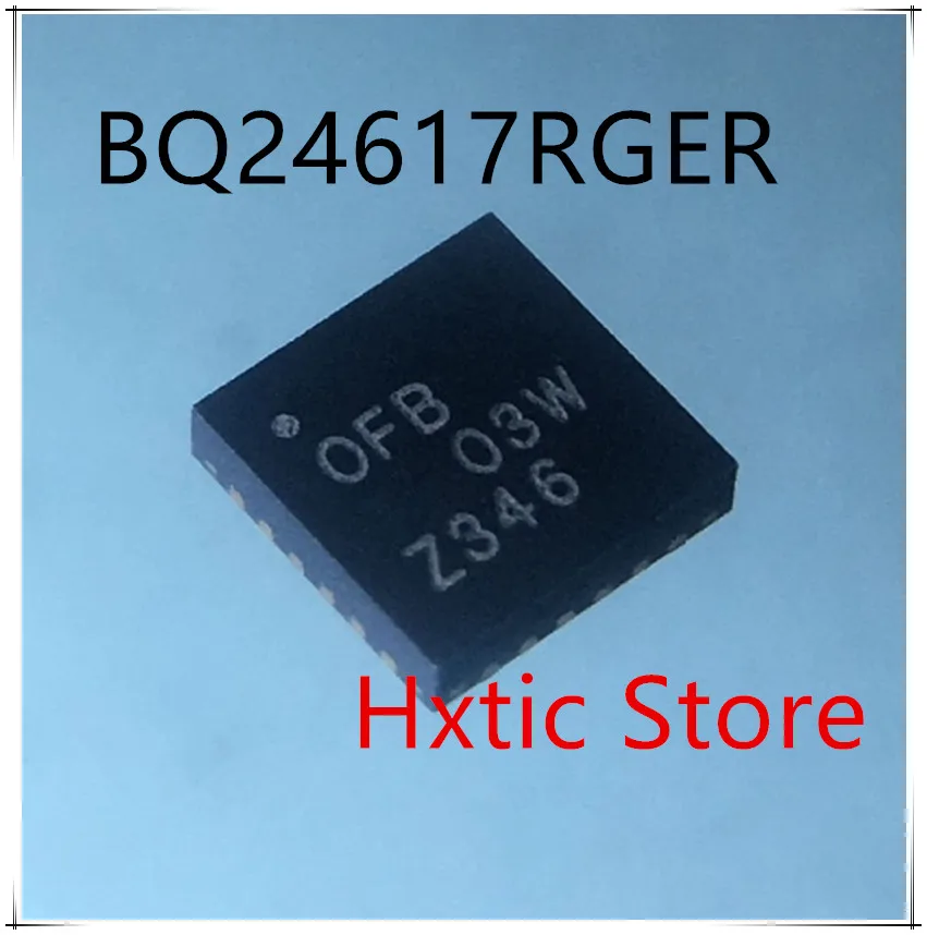 

NEW 10PCS/LOT BQ24617RGER BQ24617 MARKING OFB QFN-24 IC