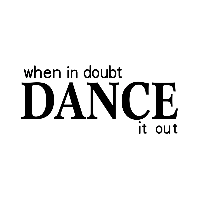 Dance Wall Quote Decals - When in doubt dance it out inspirational quote of dance vinyl wall sticker for car laptop