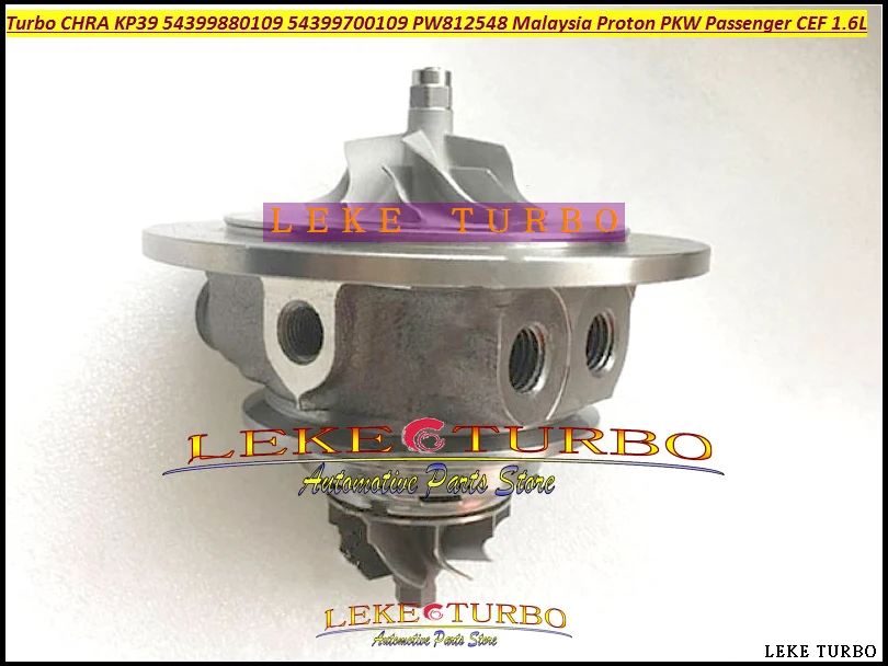 Turbo Cartridge CHRA KP39 109 54399880109 54399700109 5439-988-0109 PW812548 For Malaysia Proton PKW Passenger car CEF 1.6L 1.6T