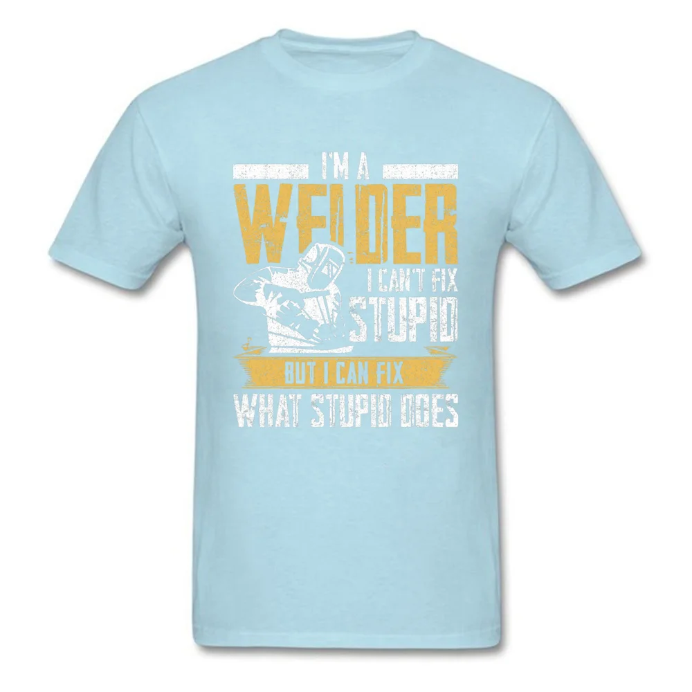 Slogan Tshirt For Men Black T Shirts Welder Can\'t Fix Stupid But What Stupid Does Custom Fitness T-shirts Programmer Streetwear