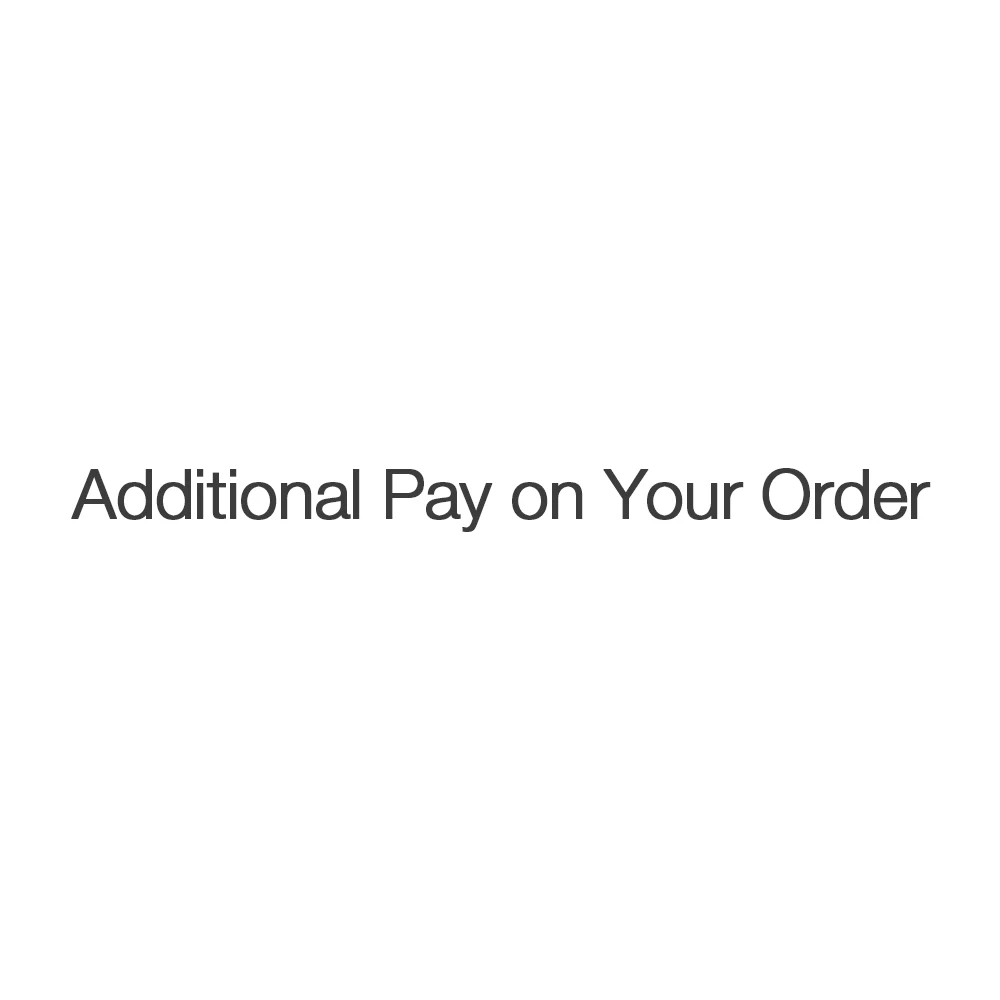 Additional Pay On Your Order Shipping Fee