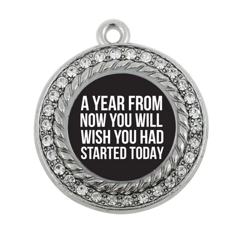 START TODAY INSPIRATIONAL CIRCLE CHARM ANTIQUE SILVER PLATED JEWELRY