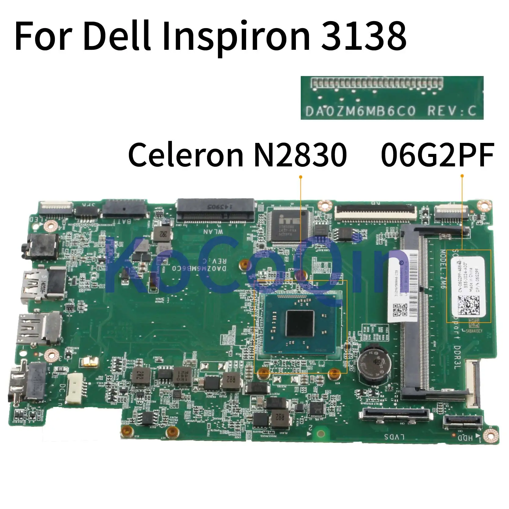 

KoCoQin Laptop motherboard For Dell Inspiron 11 3138 N2830 Mainboard CN-06G2PF 06G2PF DA0ZM6MB6C0 SR1W4