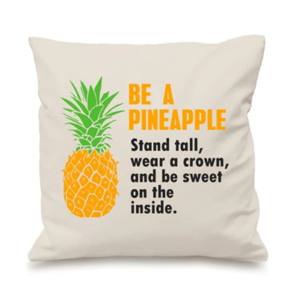 Funny Be A Pineapple Cushion Cover Novelty Quote Pineapple Throw Pillow Case Car Seat Pillows Cases Covers Gifts Home Decor 18