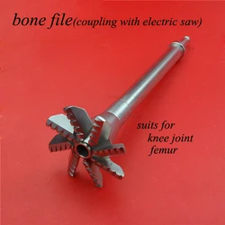 Medical orthopedics instrument knee&hip joint&femur bone file Electric drill head proximal femur bone file