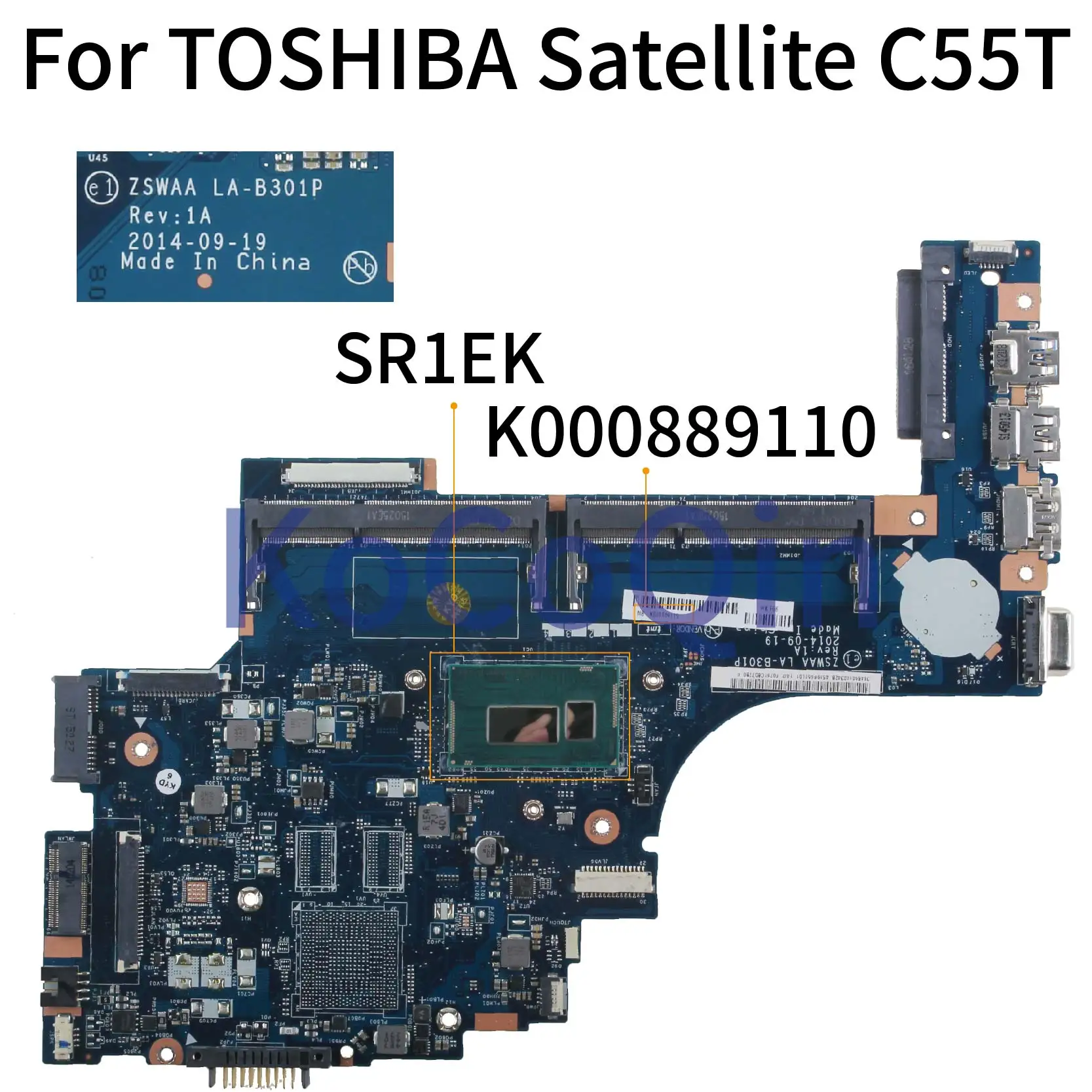 

KoCoQin Laptop motherboard For TOSHIBA Satellite C55T C50 C55 C50-B C55-B C50 I3-4005U Mainboard K000889110 ZSWAA LA-B301P SR1EK