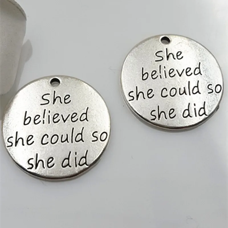 10 Pieces/Lot 23mm Diy Jewelry Metal Round Charm She Believed She Could So She Did Words Message Round Charm For Jewelry Making