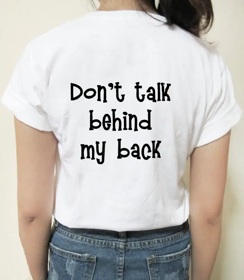 

Skuggnas New Arrival Don't Talk Behind My Back T-shirt Gossip Girl Clothing Short Sleeve Fashion Tumblr Tees Women t shirts