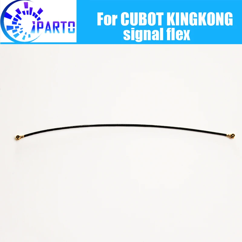

CUBOT KINGKONG Antenna signal wire 100% Original Repair signal flex cable Replacement Accessory For CUBOT KINGKONG