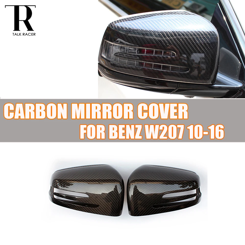 

W207 C207 Carbon Fiber Replaced Style Rear View Side Mirror Cover Cap for Mercedes Benz W207 C207 C260 C300 C350 2010 - 2016