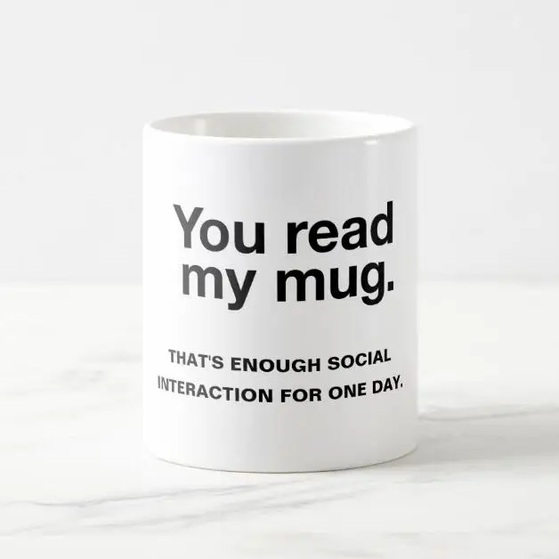 

Funny Saying You Read My Mug Coffee Mug Novelty Social Interaction Milk Tea Cups Mugs for Office Coworker Gift Joke Ceramic 11oz