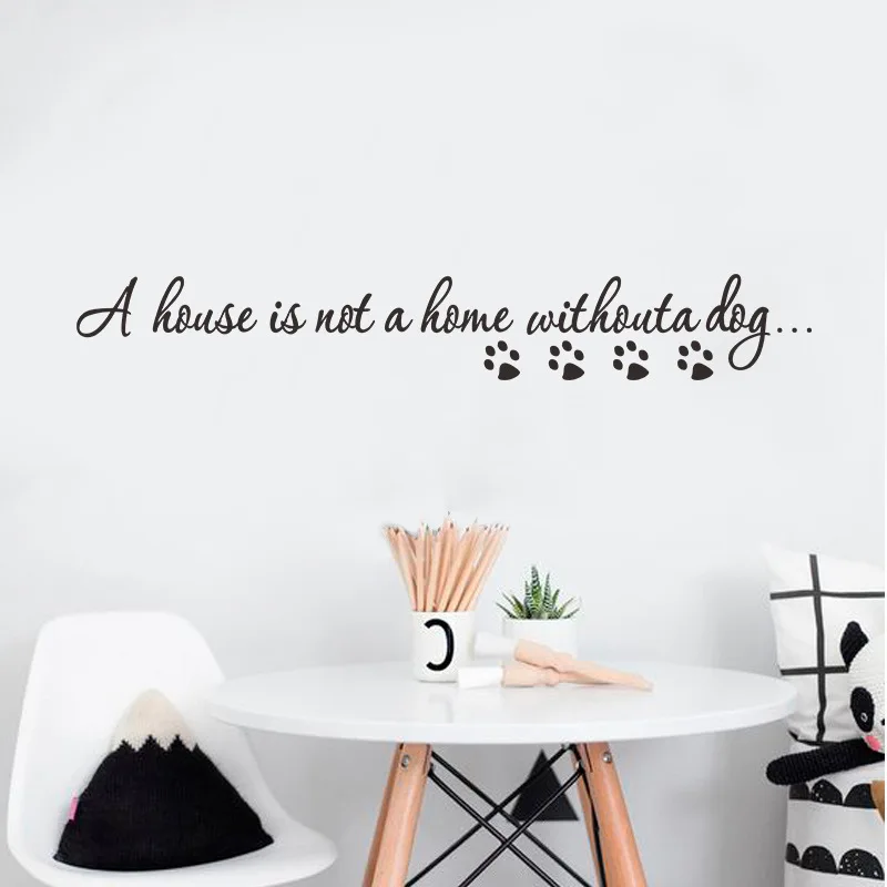

A House Is Not A Home Withouta Dog Wall Stickers Living Room Background Wallpaper Home Alphabet Letter Decoration Mural Decals