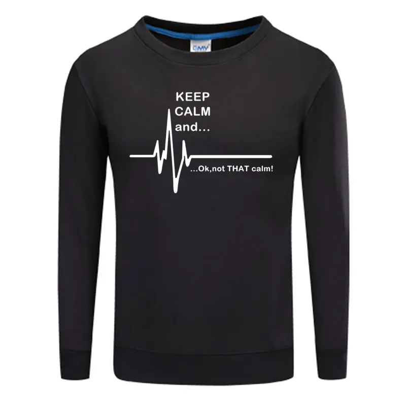 

Men's sportswear 2019 men Keep Calm and...Not That Calm Funny EKG Heart Rate print fashion sweatshirt tracksuits Tops Pullover