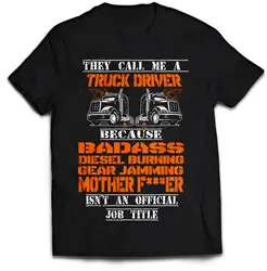 Truck Driver T-Shirt. Trucker Lorry Driver Funny Daf T Shirt New Summer Printed Unisex Fashion T Shirt Funny Tops Tees