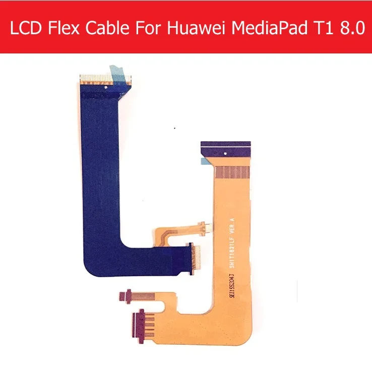 

Genuine LCD Flex Cable For Huawei MediaPad T1 8.0 S8-701U T1-821W T1-823L LCD Connect MotherBoard Flex Ribbon Replacement Repair