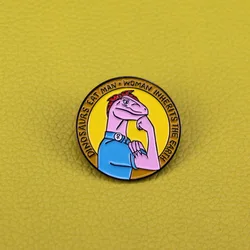 Woman inherits the earth feminist pin Rosie the riveter badge dinosaurs brooch girl power gift