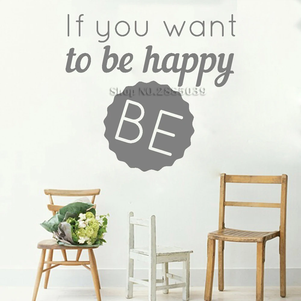 New Modern Quotes If Want To Be Happy Wall Sticker Decals Vinyl Living Room Wallpaper Art Stickers Muraux Vinilos Paredes LC381