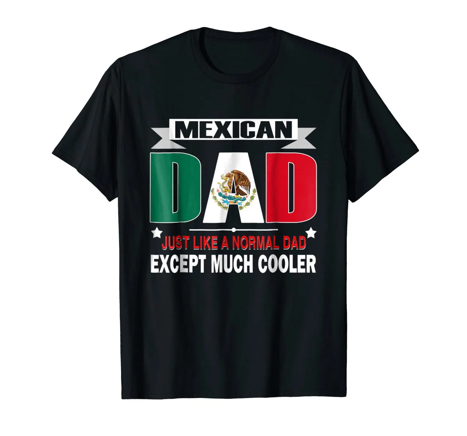 Brand Man T Shirt 2019 New Brand Tee Cotton Clothes New Mexican Dad Is Much Cooler Father'S Day T-Shirt Flag Casual Tee Shirts