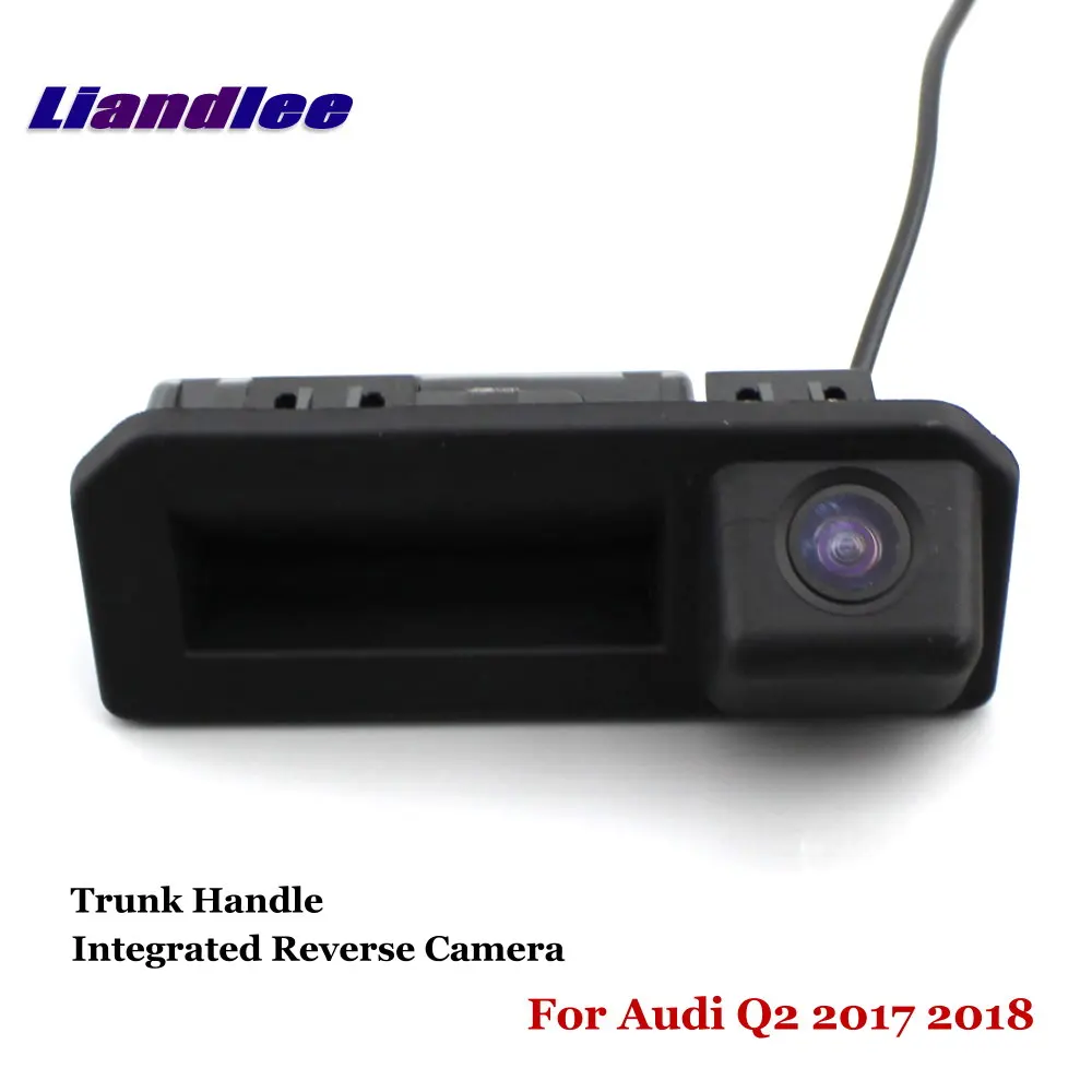 

For Audi Q2 2017 2018 Car Trunk Handle Rear Camera Integrated Dash Cam HD SONY CCD III Parking Backup Kit Accessories