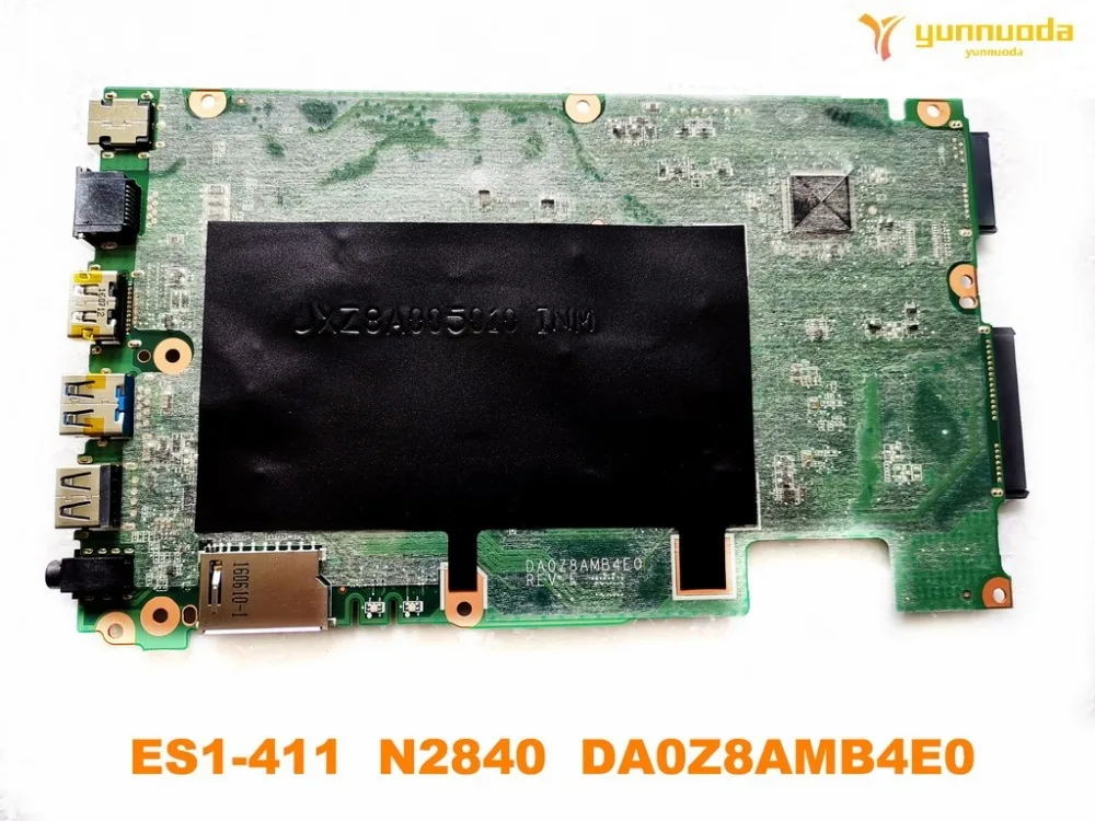 DA0Z8AMB4E0  for ACER  ES1-411  laptop motherboard With N2840  N2940 CPU tested good