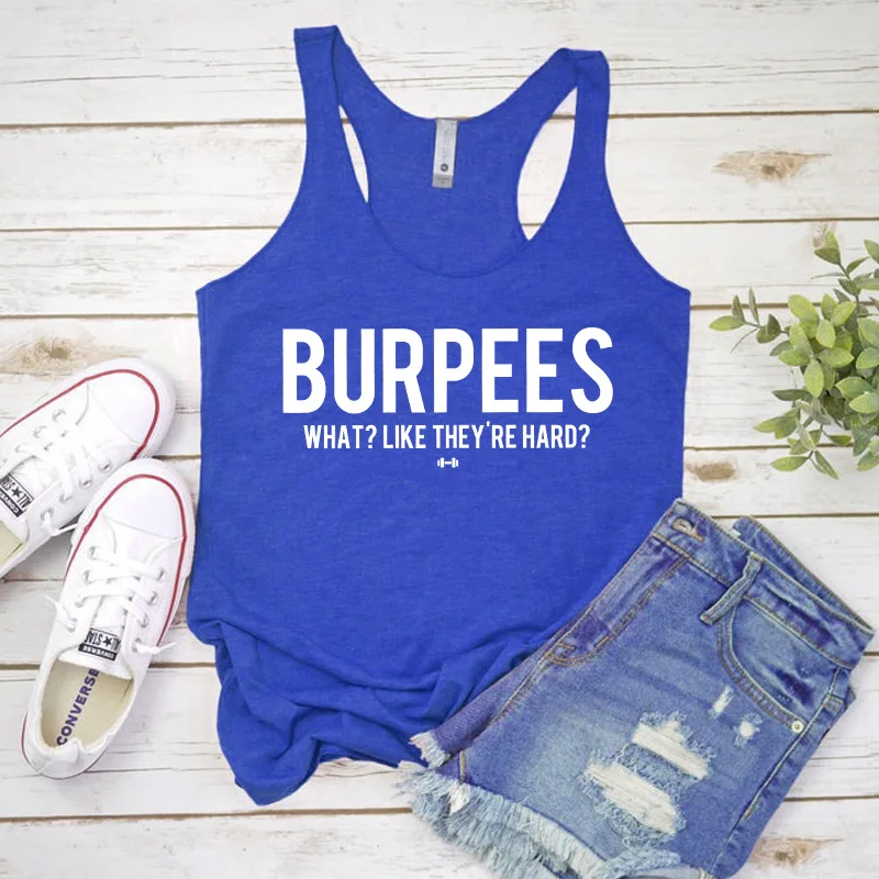 Gilet Burpees come sono le canotte rigide canottiere da donna Flowy Racerback Funny Gym Workout Shirt New Casual serbatoi di lino senza maniche