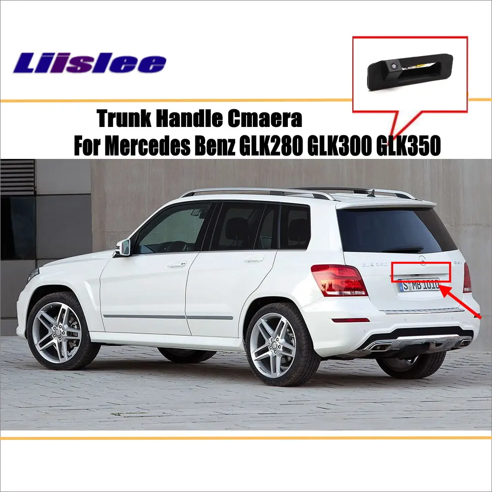 

Камера заднего вида для Mercedes Benz GLK280 GLK300 GLK350, HD камера заднего вида для парковки, ручка багажника автомобиля, OEM CCD SONY