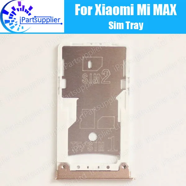 For Xiaomi Mi MAX Sim Tray Stand 100% Original SIM Card Holder Adapter Accessories For Mi MAX phone Accessories