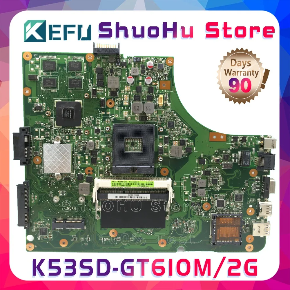 

KEFU A53S For ASUS K53SD A53S K53S K53E REV:5.1 GT610/2GB Laptop Motherboard Tested 100% work Mainboard