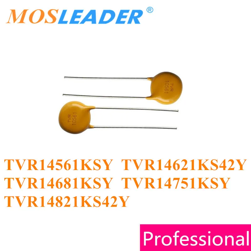 

Mosleader 250PCS TVR14561KSY TVR14621KS42Y TVR14681KSY TVR14751KSY TVR14821KS42Y TVR14561 TVR14621 TVR14681 TVR14751 TVR14821