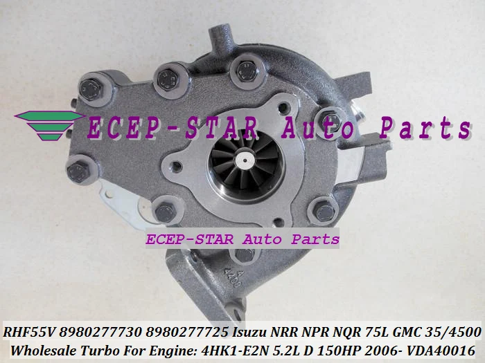 

Турбокомпрессор RHF55V 8980277730 8980277732 8980277733 для ISUZU NRR NPR NQR 75L 2006- и GMC 3500 4500 5.2L 4HK1-E2N 150HP