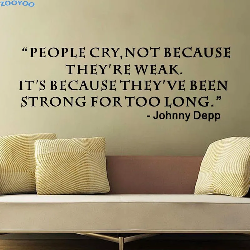 ZOOYOO People Cry Not Because They Are Weak Text Wall Sticker Home Decor Living Room Wall Decals Removable Wall Art Vinyl Bedroo