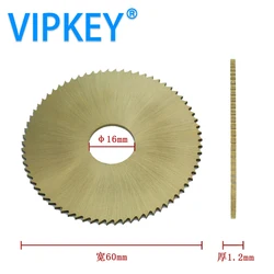 60*16*1.2mm key cutting machine minlling  cutter saw blade for 238BS 238RS key copy machine make blank key s