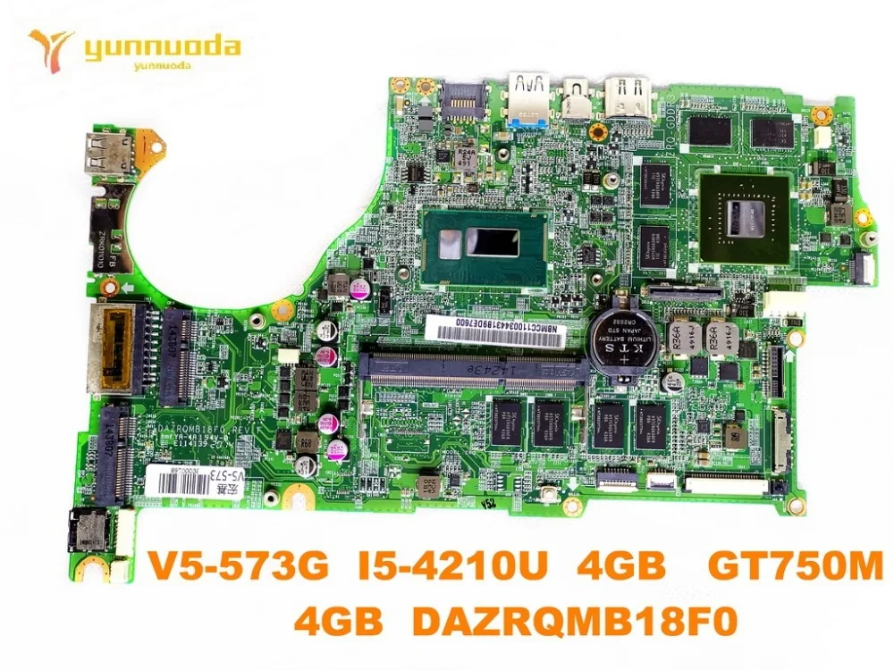 

DAZRQMB18F0 for ACER V5-573G laptop motherboard With I5-4210U CPU 4GB RAM GT750M 4GB GPU 100% tested good