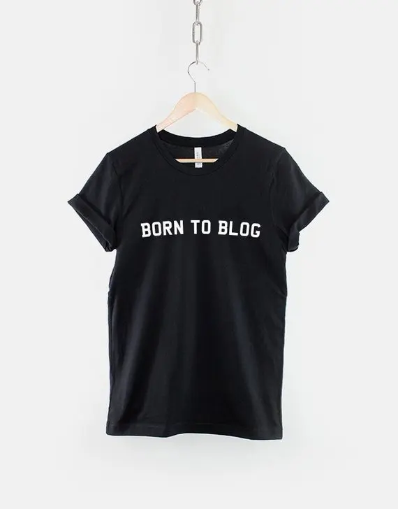 Skuggnas Born To Blog camiseta moda belleza Blog eslogan camisetas geniales Linda camiseta Hipster Tumblr estética harajuku camisetas Unisex
