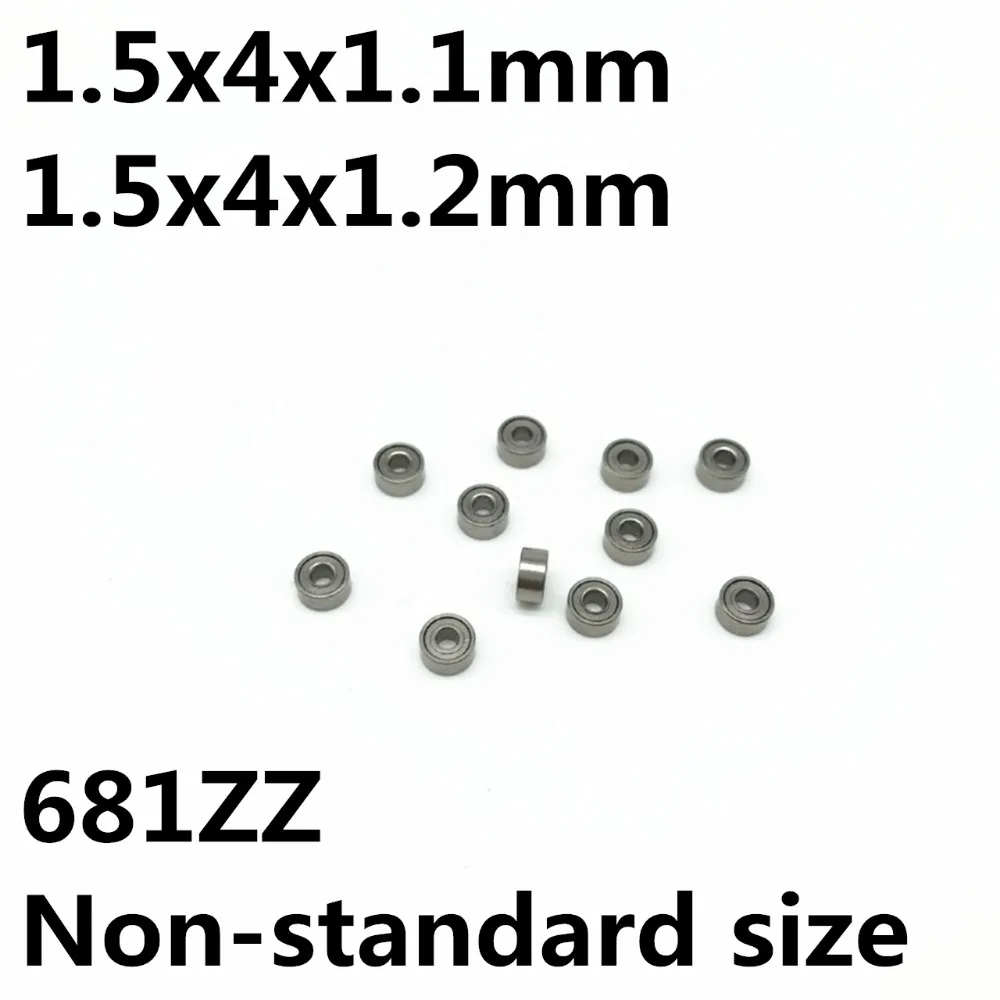 10Pcs 681XZZ Non-standard size 1.5x4x1.1 1.5x4x1.2 mm Deep groove ball bearing Miniature bearing High quality Model aircraft 681