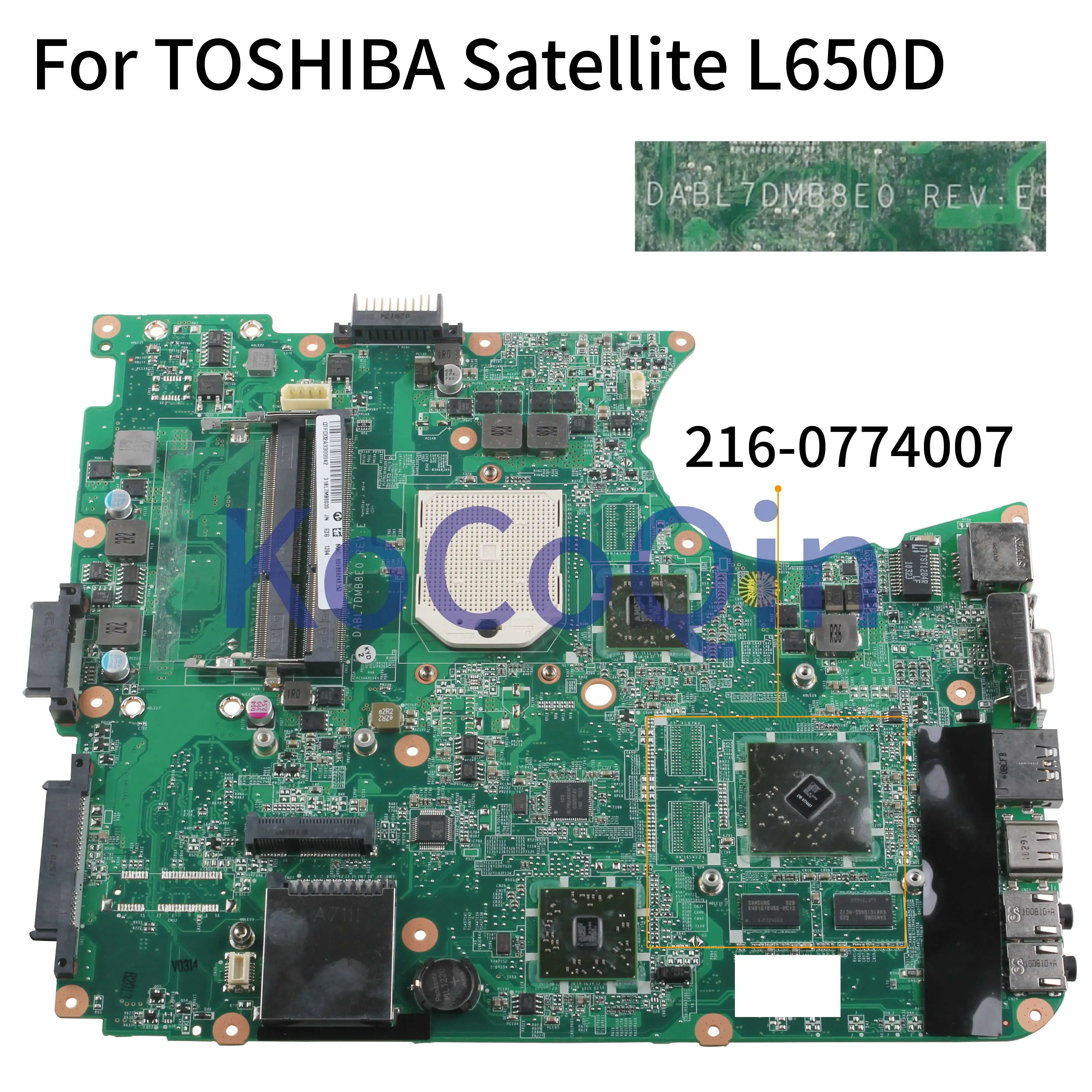 

KoCoQin Laptop motherboard For TOSHIBA Satellite L650D Core AMD Mainboard DABL7DMB8E0 216-0774007 512M notebook tested