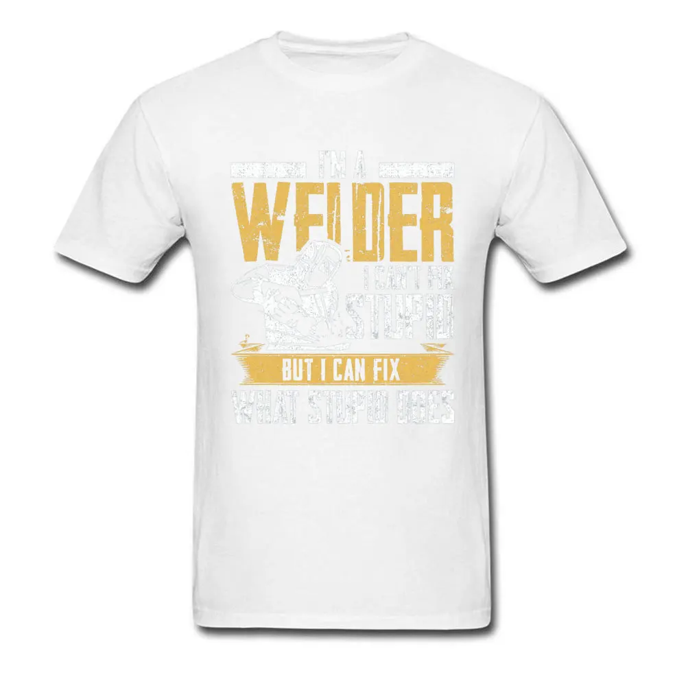 Slogan Tshirt For Men Black T Shirts Welder Can\'t Fix Stupid But What Stupid Does Custom Fitness T-shirts Programmer Streetwear