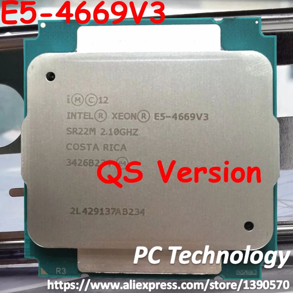 E5-4669V3 Original Intel Xeon QS Version E5 4669V3 2.1GHZ 18-Cores 40MB E5 4669 V3 LGA2011-3 free shipping E5-4669 V3