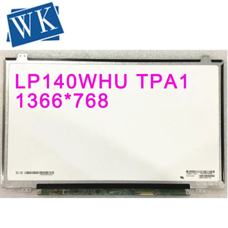 for LP140WHU TPA1 TPB2  TPC2  TPD1 HB140WX1-601 NT140WHM-N31 N41Laptop Lcd Screen 1366*768 EDP 30pin