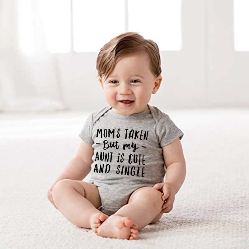 

Funny Baby Boy Girl Bodysuit MOM'S TAKEN BUT MY AUNT IS CUTE AND SINGLE Print Infant Clothes Summer Gray Cotton Romper Baby