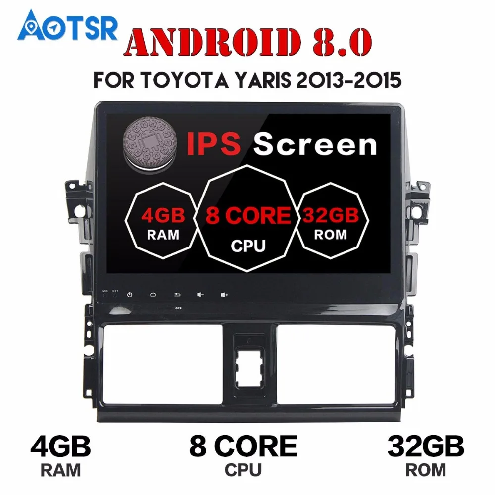 

Автомобильный DVD-плеер, 4G, Wi-Fi, 10,2 дюймов, Android 8,0, Восьмиядерный, для Toyota VIOS /YARI L 2013-2015, 2 Гб ОЗУ + 32 Гб ПЗУ, GPS-навигация, радио, стерео